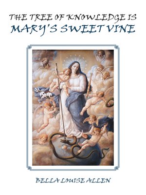 cover image of The Tree of Knowledge Is Mary'S Sweet Vine